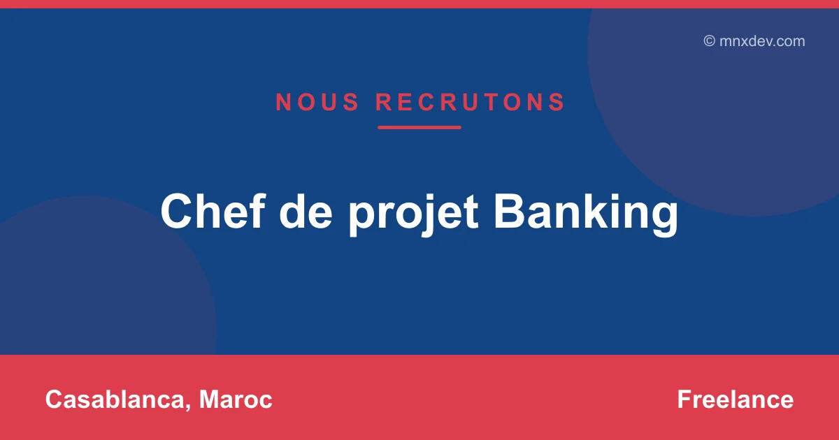 Chef de projet Banking