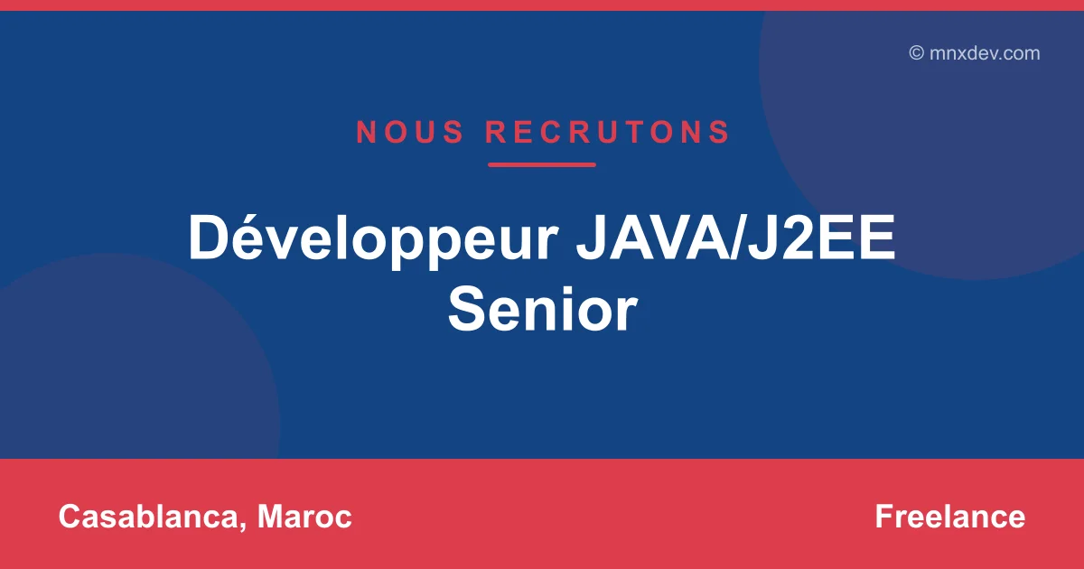 Développeur JAVA J2EE Senior