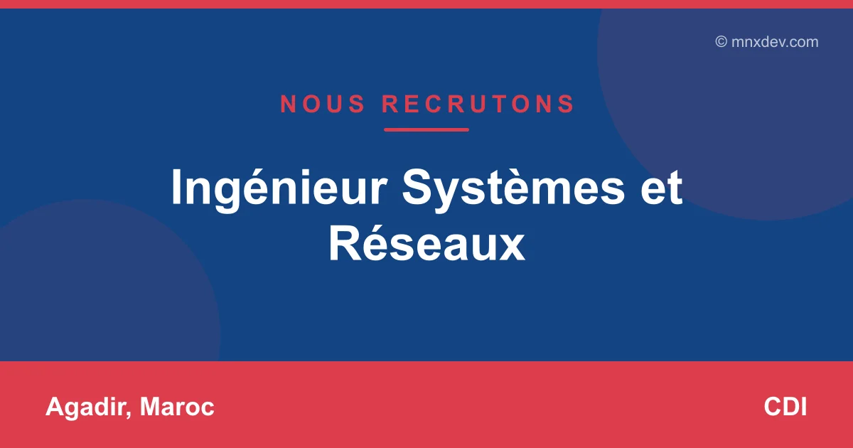 Ingénieur Systèmes et Réseaux
